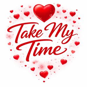 Take My Time