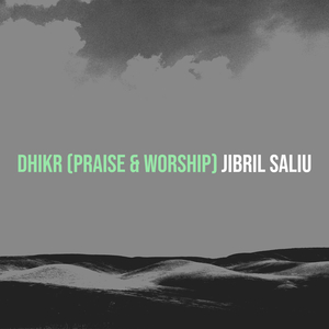 Dhikr (Praise & Worship)