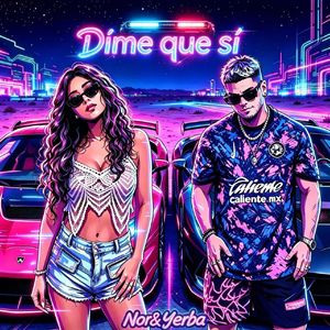 Díme que Sí (告诉我你愿意)