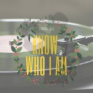 Know Who I Am