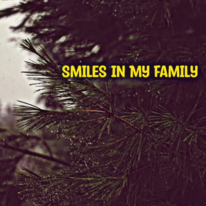 Smiles In My Family