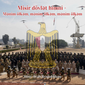 Misir dövlət himni - Mənim ölkəm, mənim ölkəm, mənim ölkəm