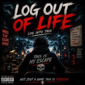 Log Out Of Life