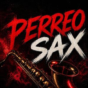 PERREO SAX (Remix)