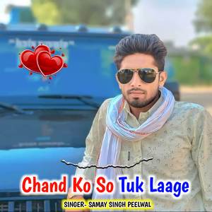 Chand Ko So Tuk Laage
