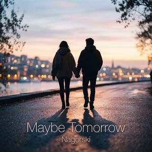 Maybe Tomorrow