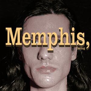 Memphis, darling