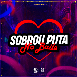 Sobrou Puta no Baile
