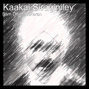 Kaakai Siraginiley