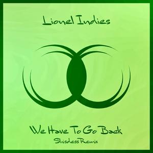 We Have To Go Back (Shisdess Extended)