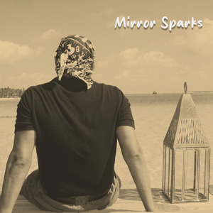 Mirror Sparks (Freestyle)