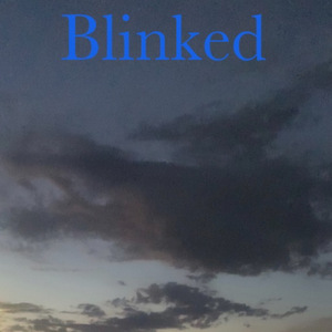 Blinked