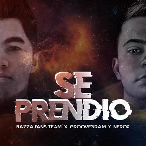 Se Prendio (feat. Groovegram & Nerox)