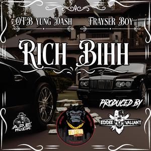Rich Bihh (feat. OTB Yung Dash & Frayser Boy)