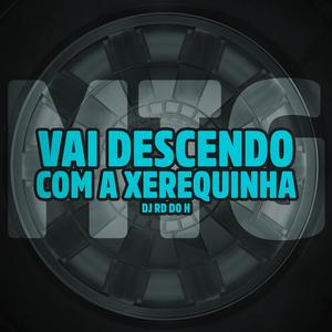 MTG VAI DESCENDO COM A XEREQUINHA