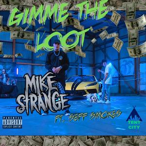 Gimme The Loot (feat. Seff Smokes)
