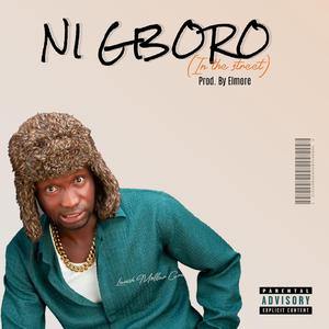 NI GBORO (In the street)