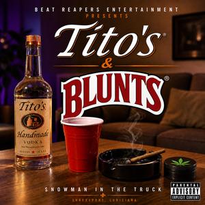 Tito’s & Blunts