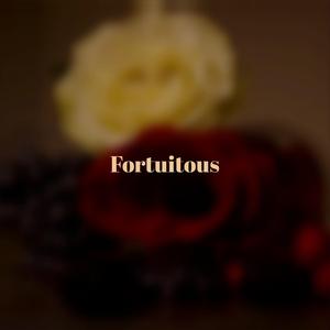 Fortuitous