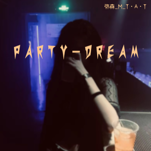 P A R T Y - D R E A M