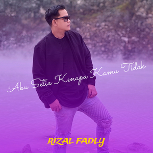 Aku Setia Kenapa Kamu Tidak