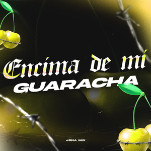 Encima De Mi (Guaracha)