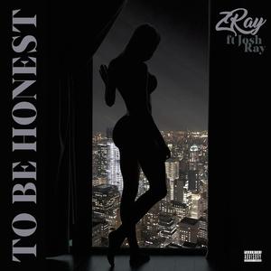 To Be Honest (feat. Josh Ray)