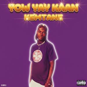 Kemtane YOW YAAY KAAN (feat. Kemtane)