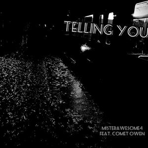 Telling You (feat. Comet Owen)