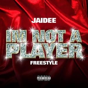 Im not a player Freestyle