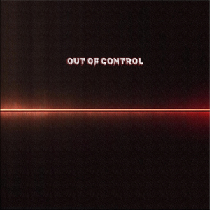 OUT OF CONTROL (통제 불가)