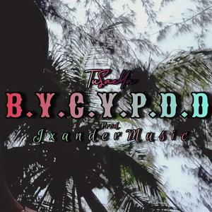 TRK.2 B.Y.C.Y.P.D.D DESDE LA NAVE