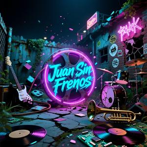 Juan sin frenos (feat. Los Obsesionados de Juan)