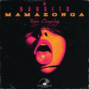 Mamazonga (feat. Vane Cosplay)