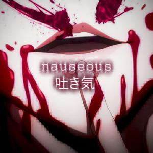 NAUSEOUS!