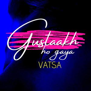 Gustaakh Ho Gaya