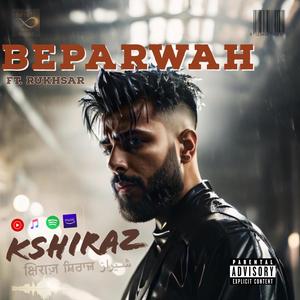 BEPARWAH (feat. Rukhsar Bandhukia)