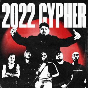 2022 Cypher (feat. Dezi Da Bomb Diva, Sedizzy, Chad Mandela & J Rizzy)