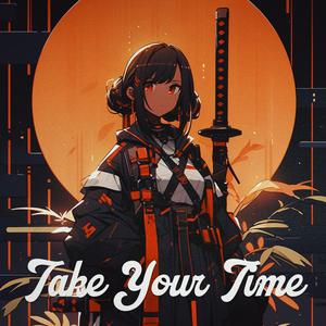 Take Your Time