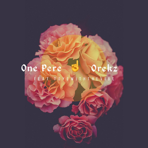 One Pere (feat. Toyewiththevibe)