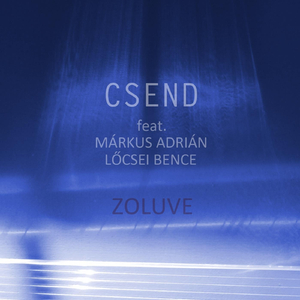 Csend (feat. Márkus Adrián & Lőcsei Bence)