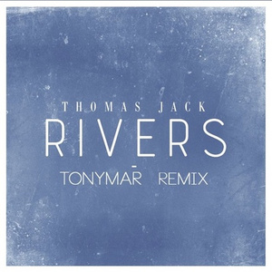Rivers (Tonymar Remix)