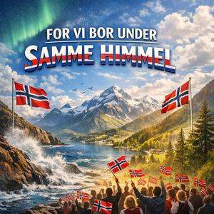 For vi bor under samme himmel (17 mai)