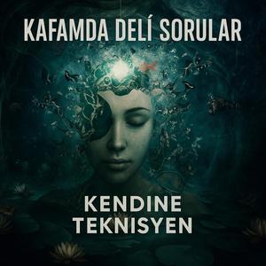 KAFAMDA DELİ SORULAR