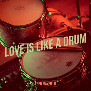 Love Is Like a Drum (The Bad Bad Version)