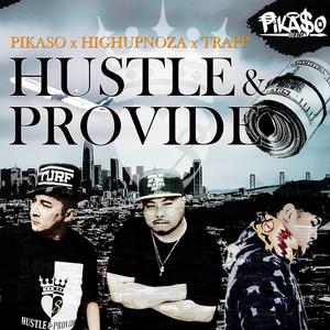 Hustle & Provide (feat. Highupnoza & Trapp)