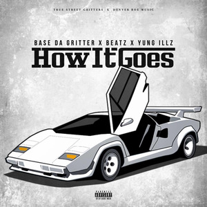 How It Goes (feat. AriBeatz & Yung Illz)