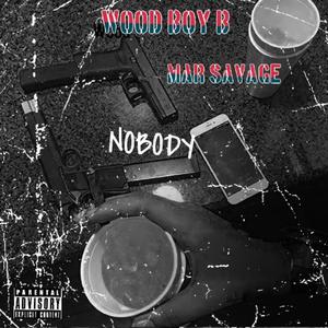 Nobody (feat. Mar Savage, Kay Dee & Cfl Red)