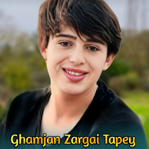 Ghamjan Zargai Tapey