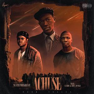 Achuse (feat. Lxndi, Loux Bvnks & VellexBeatz)